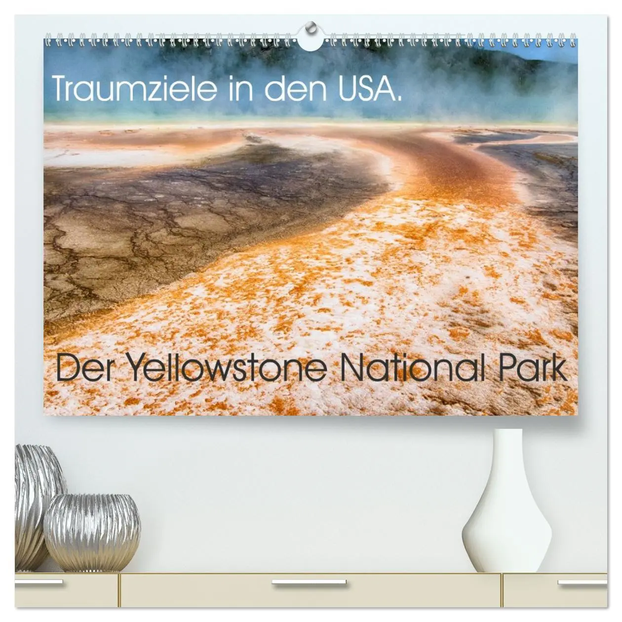 Cover: 9783516098716 | Traumziele in den USA. Der Yellowstone National Park (hochwertiger...