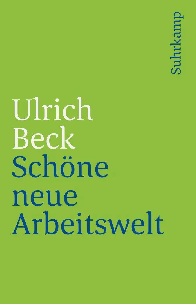 Cover: 9783518458716 | Schöne neue Arbeitswelt | Ulrich Beck | Taschenbuch | 238 S. | Deutsch