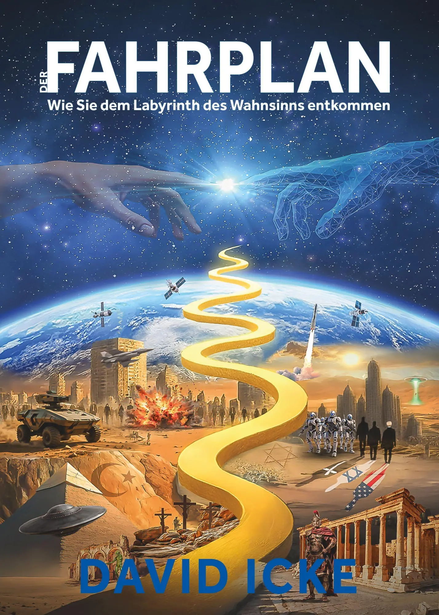Cover: 9783943238716 | Der Fahrplan | Wie Sie dem Labyrinth des Wahnsinns entkommen | Icke
