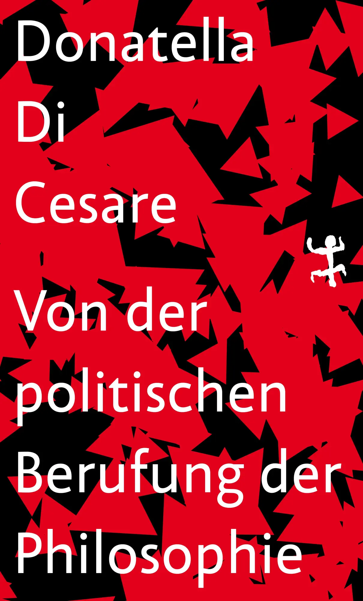 Cover: 9783957578716 | Von der politischen Berufung der Philosophie | Donatella Di Cesare