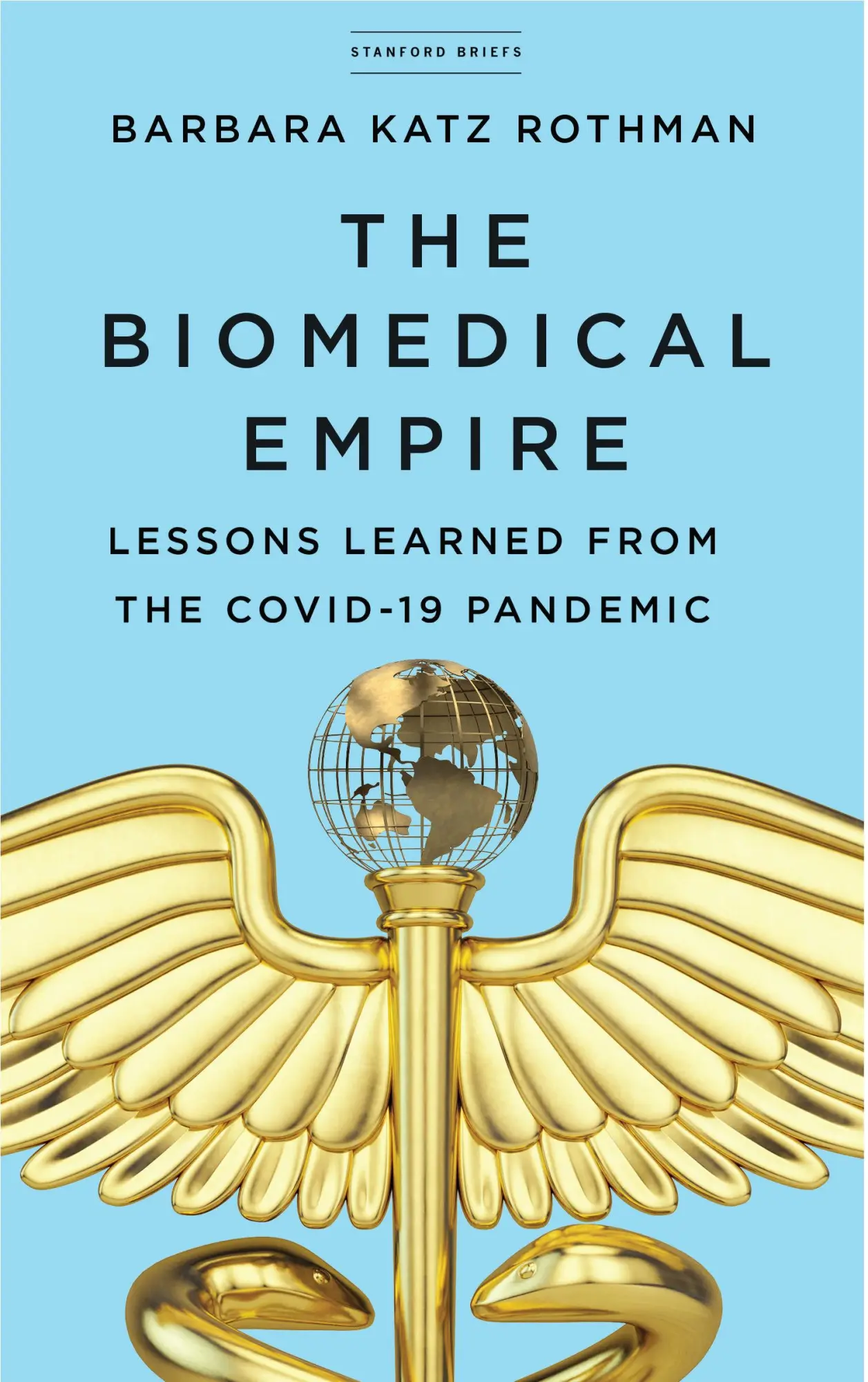 Cover: 9781503628816 | The Biomedical Empire | Lessons Learned from the Covid-19 Pandemic