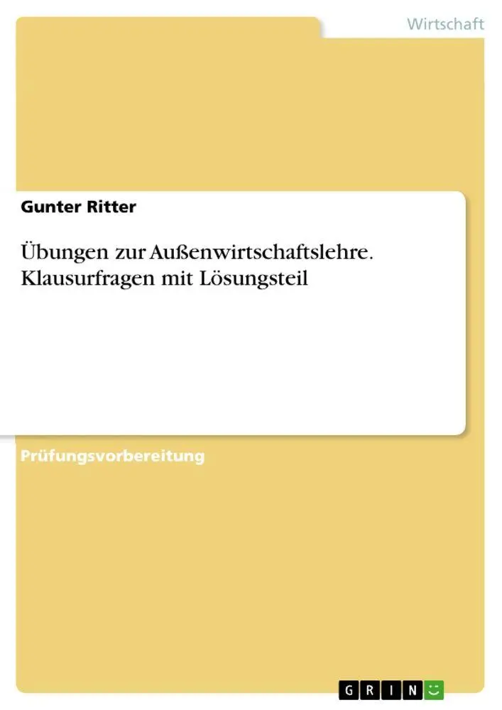 Cover: 9783668008816 | Übungen zur Außenwirtschaftslehre. Klausurfragen mit Lösungsteil