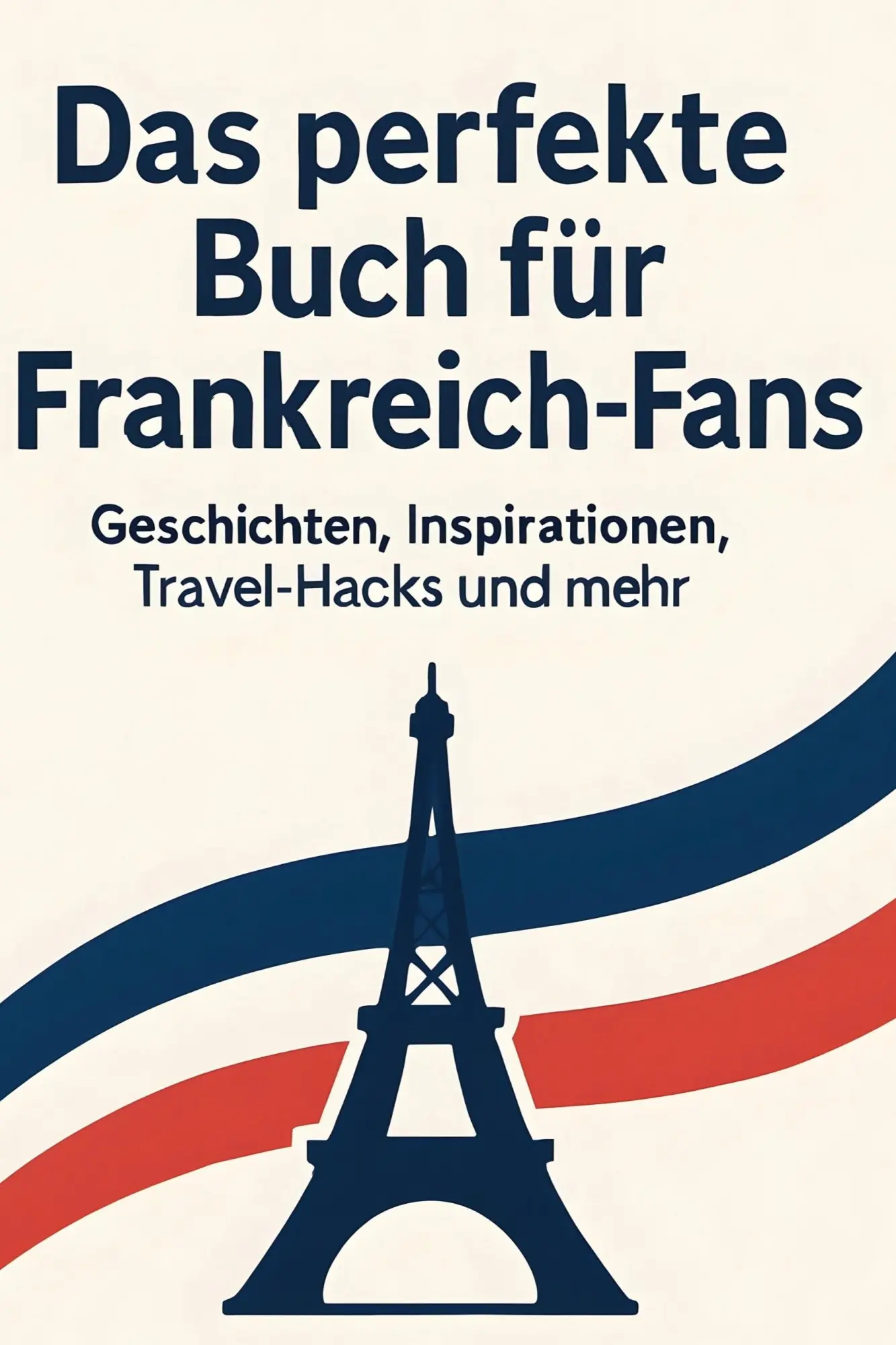 Cover: 9783695358816 | Das perfekte Buch für Frankreich-Fans | Emily Schmied | Taschenbuch