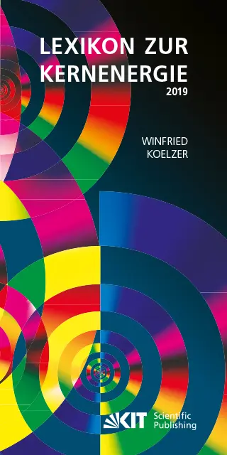 Cover: 9783731508816 | Lexikon zur Kernenergie. Ausgabe Januar 2019 | Winfried Koelzer | Buch