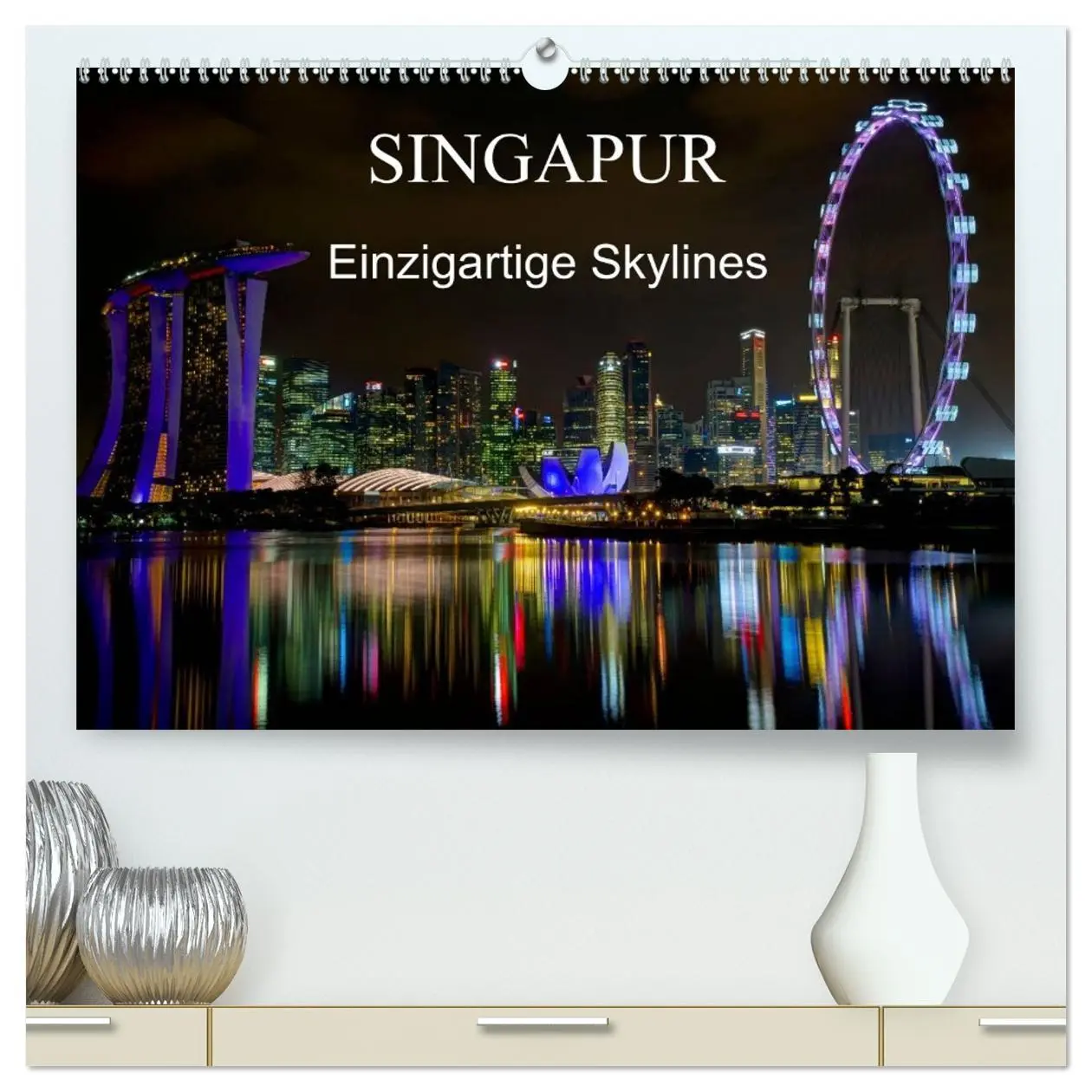 Cover: 9783457988916 | Singapur - Einzigartige Skylines (hochwertiger Premium Wandkalender...