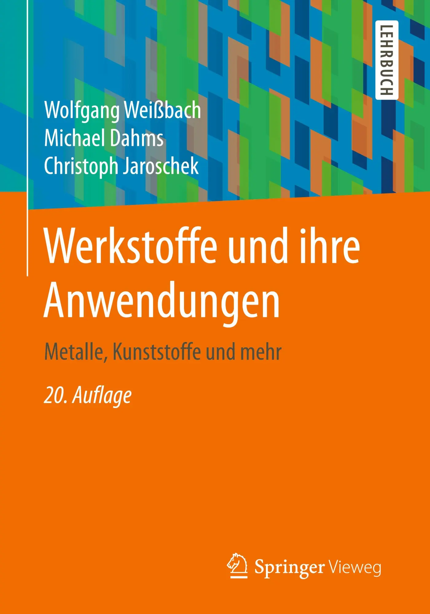Cover: 9783658198916 | Werkstoffe und ihre Anwendungen | Metalle, Kunststoffe und mehr | Buch