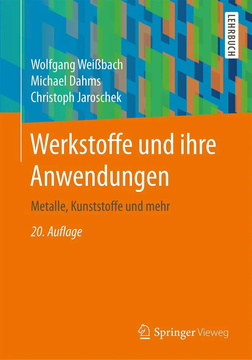 Cover: 9783658198916 | Werkstoffe und ihre Anwendungen | Metalle, Kunststoffe und mehr | Buch Cover: 9783658198916 | Werkstoffe und ihre Anwendungen | Metalle, Kunststoffe und mehr | Buch