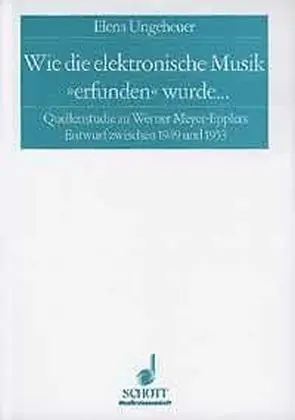 Cover: 9783795718916 | Wie die elektronische Musik 'erfunden' wurde ... | Elena Ungeheuer