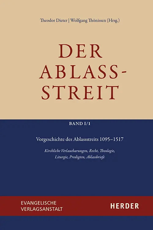 Cover: 9783451389016 | Vorgeschichte des Ablassstreits 1095-1517 | Theodor Dieter (u. a.)