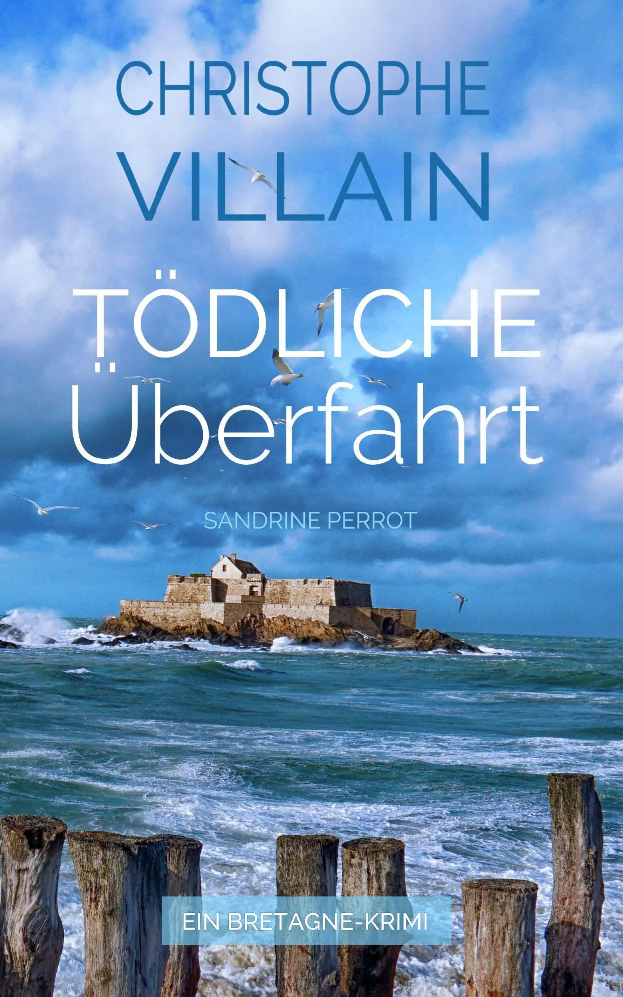 Cover: 9783690289016 | Sandrine Perrot - Tödliche Überfahrt | Christophe Villain | Buch