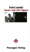 Cover: 9783851659016 | Lacan und sein Figaro | Passagen Kunst | Fotini Ladaki | Taschenbuch