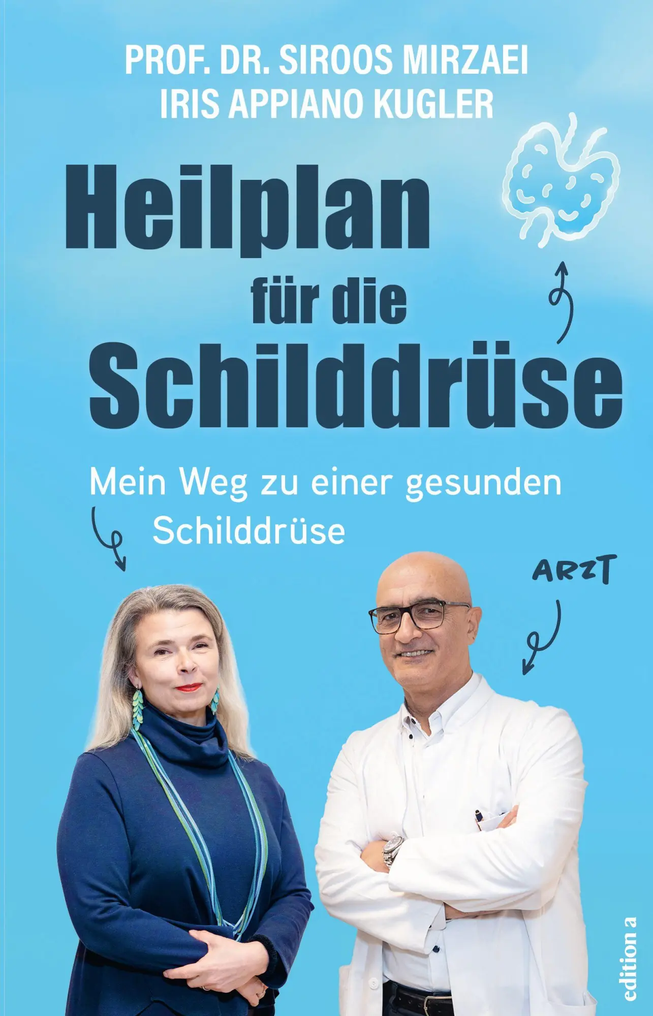Cover: 9783990019016 | Heilplan für die Schilddrüse | Siroos Mirzaei (u. a.) | Buch | 208 S.