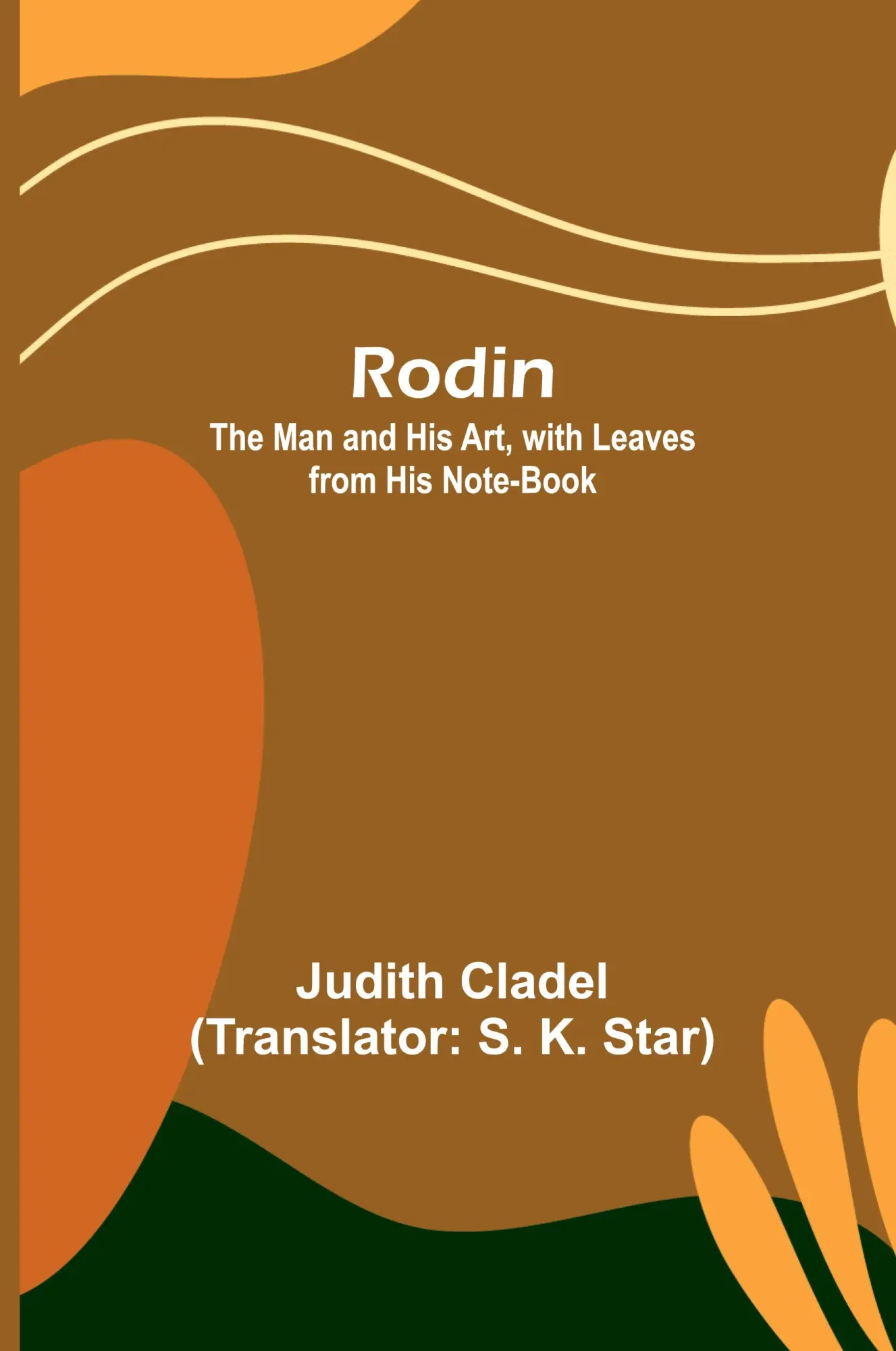 Cover: 9789357979016 | Rodin; The Man and His Art, with Leaves from His Note-book | Cladel