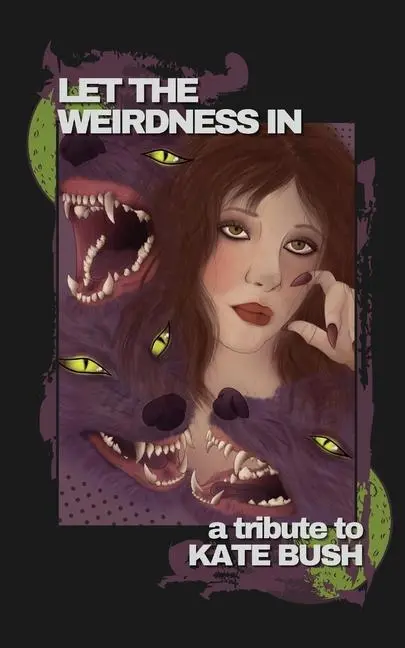 Cover: 9798985419016 | Let the Weirdness In | a Tribute to Kate Bush | Joe Koch (u. a.)