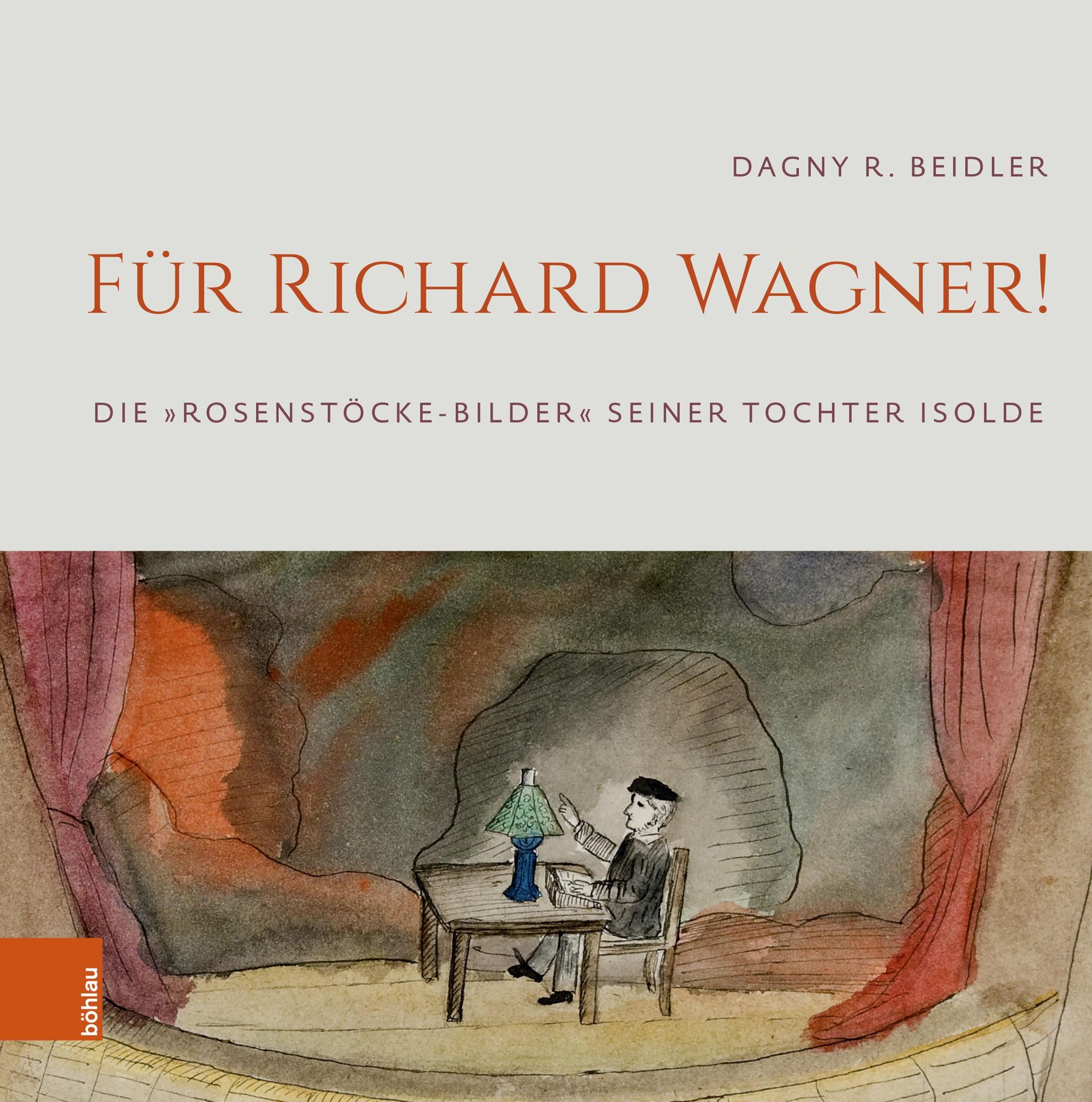Cover: 9783412529116 | Für Richard Wagner! | Die 'Rosenstöcke-Bilder' seiner Tochter Isolde