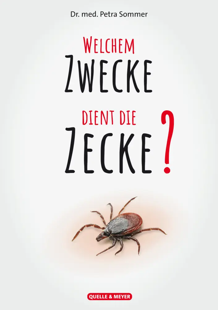 Cover: 9783494019116 | Welchem Zwecke dient die Zecke? | Petra Sommer | Taschenbuch | 96 S.