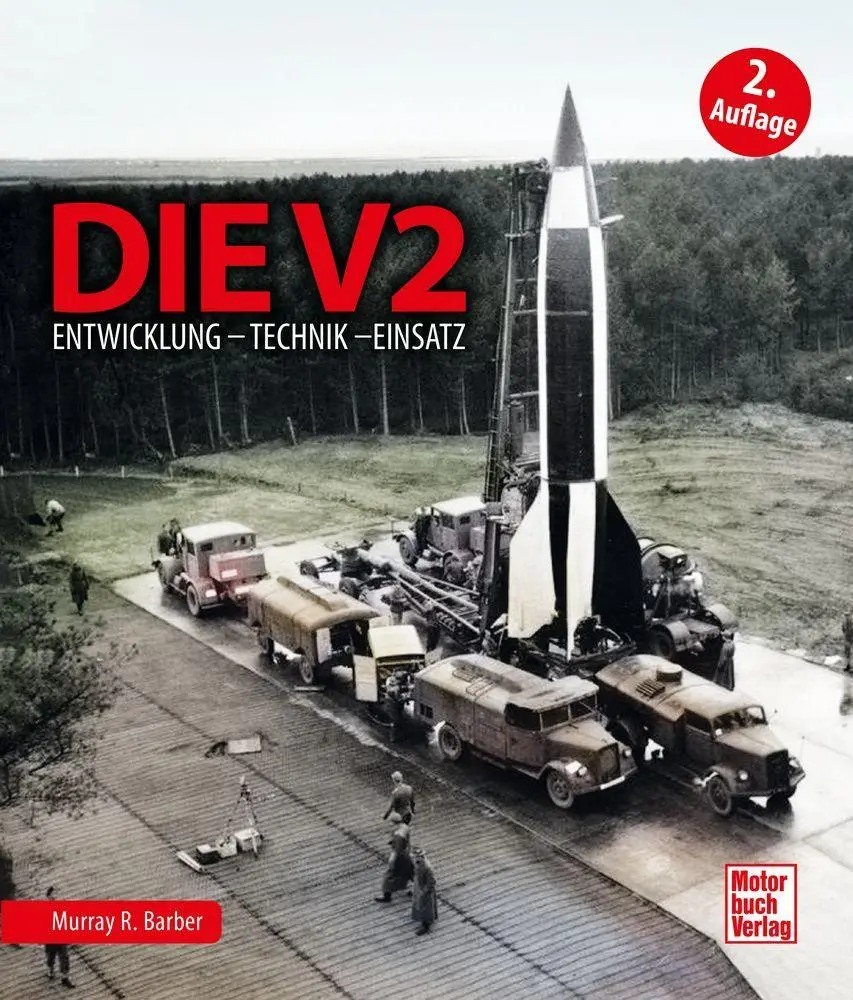 Cover: 9783613049116 | Die V2 | Entwicklung - Technik - Einsatz | Murray R. Barber | Buch