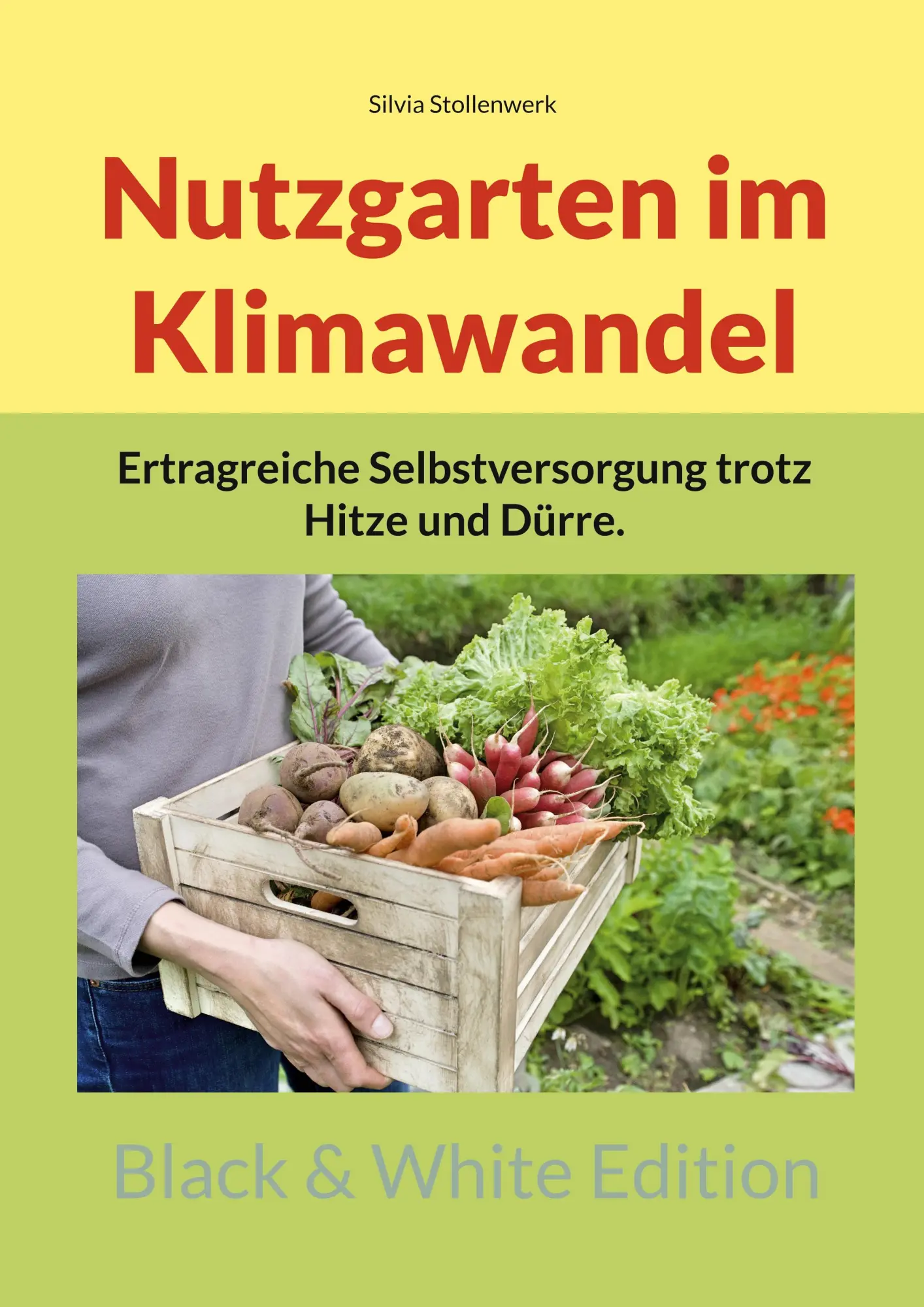 Cover: 9783756839216 | Nutzgarten im Klimawandel | Silvia Stollenwerk | Taschenbuch | 242 S.