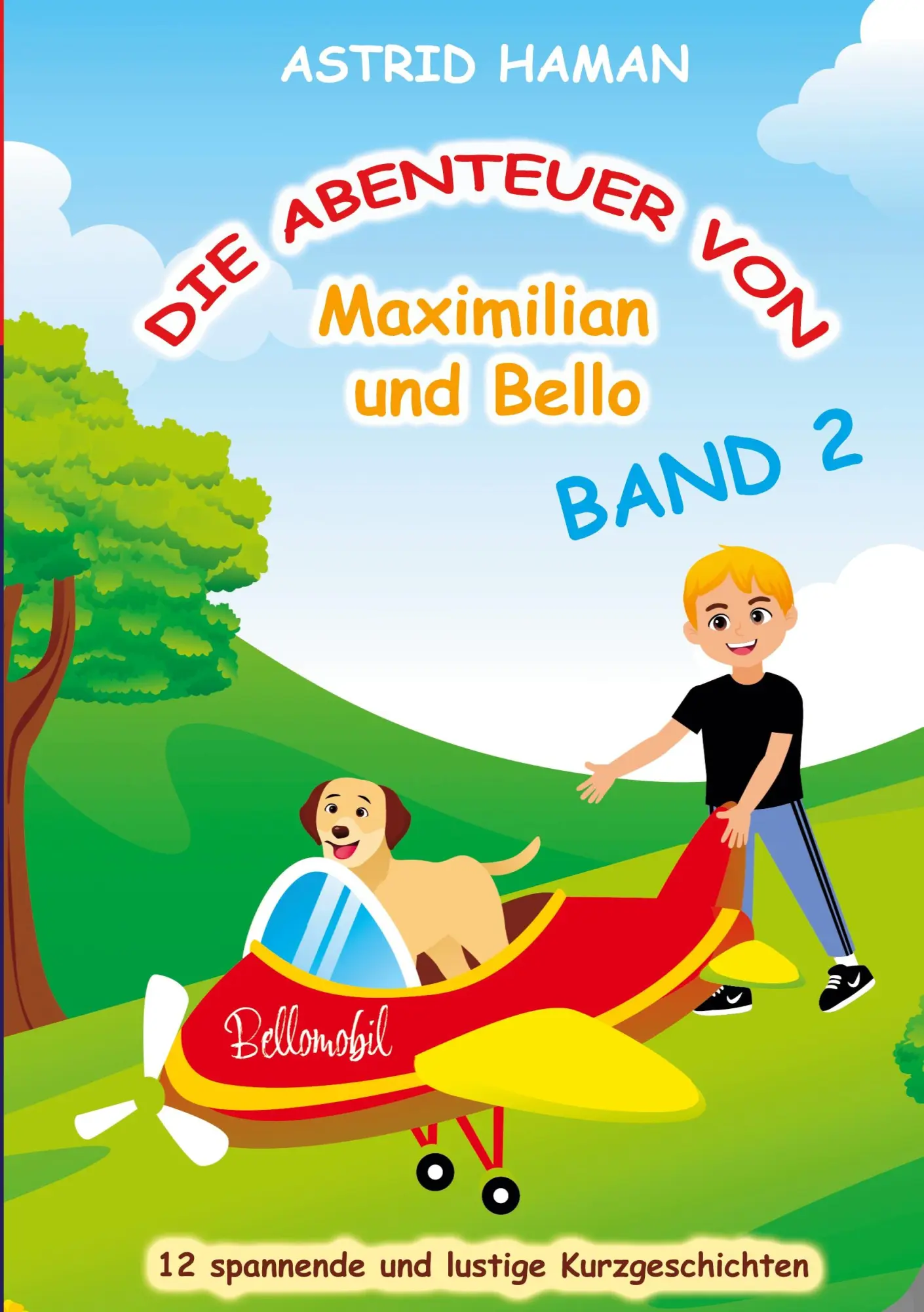 Cover: 9783757829216 | Die Abenteuer von Maximilian und Bello 2 | Band 2 | Astrid Haman