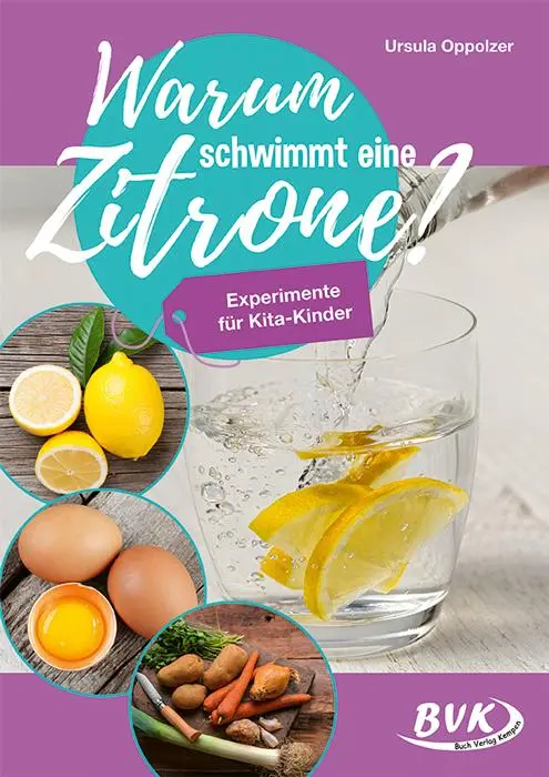 Cover: 9783867409216 | Warum schwimmt eine Zitrone? | Experimente für Kita-Kinder | Oppolzer