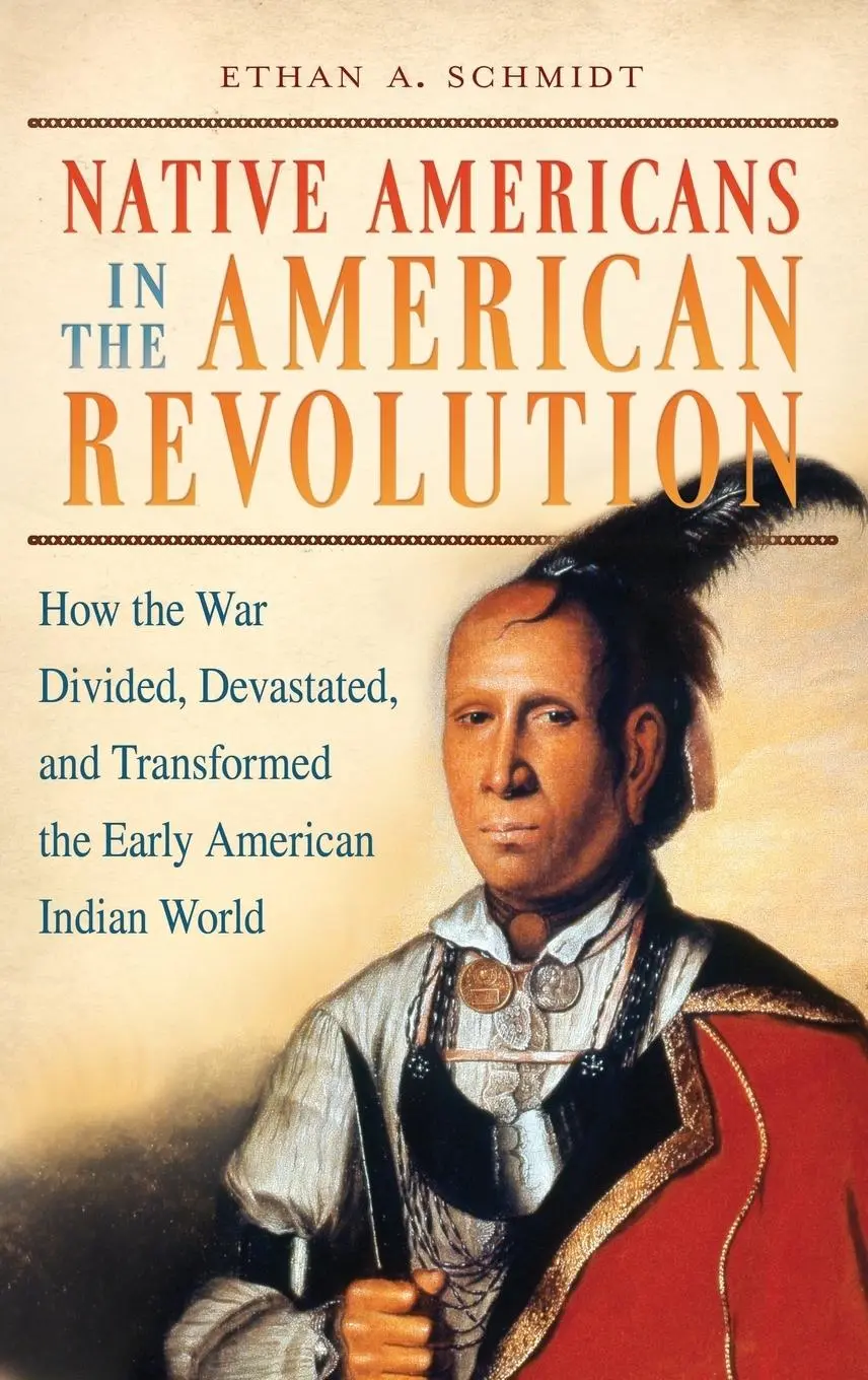 Cover: 9780313359316 | Native Americans in the American Revolution | Ethan Schmidt | Buch