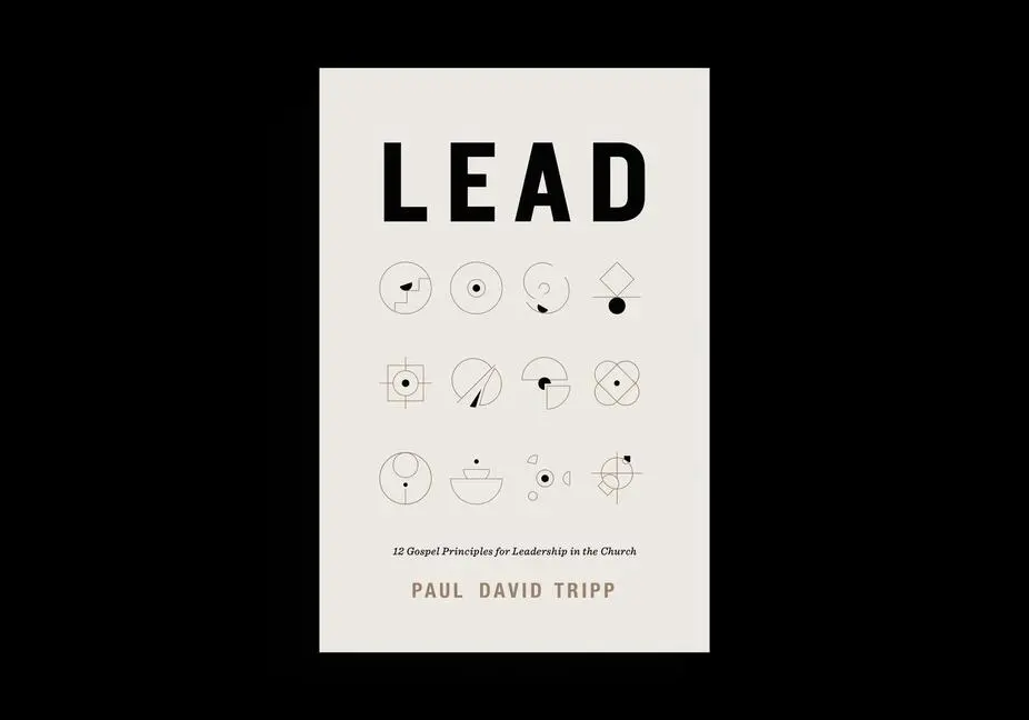 Cover: 9781433599316 | Lead | Paul David Tripp | Buch | Einband - fest (Hardcover) | Englisch