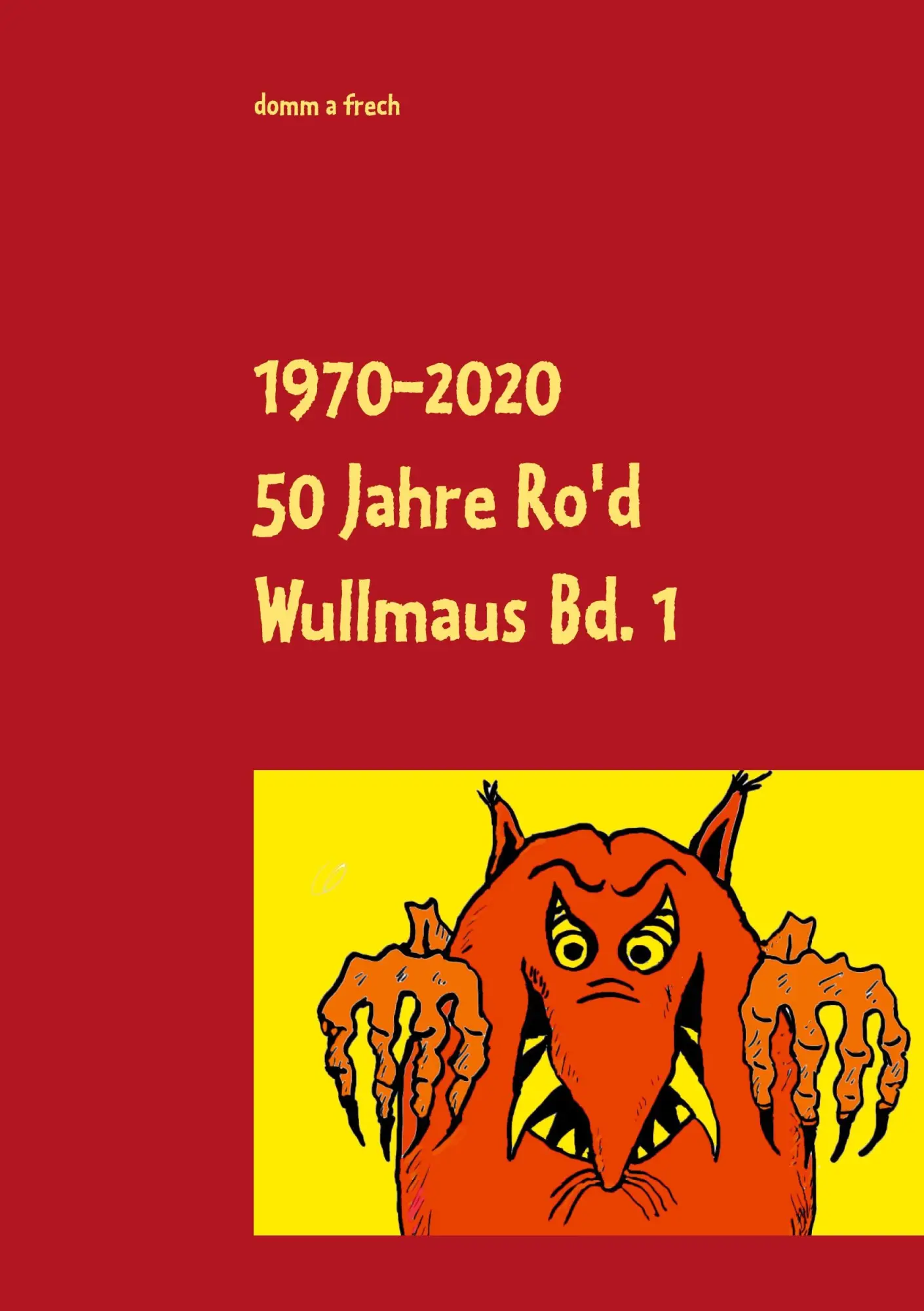 Cover: 9783751949316 | 50 Jahre Ro'd Wullmaus Bd. 1 | Die vollständigen Texte | Soisson