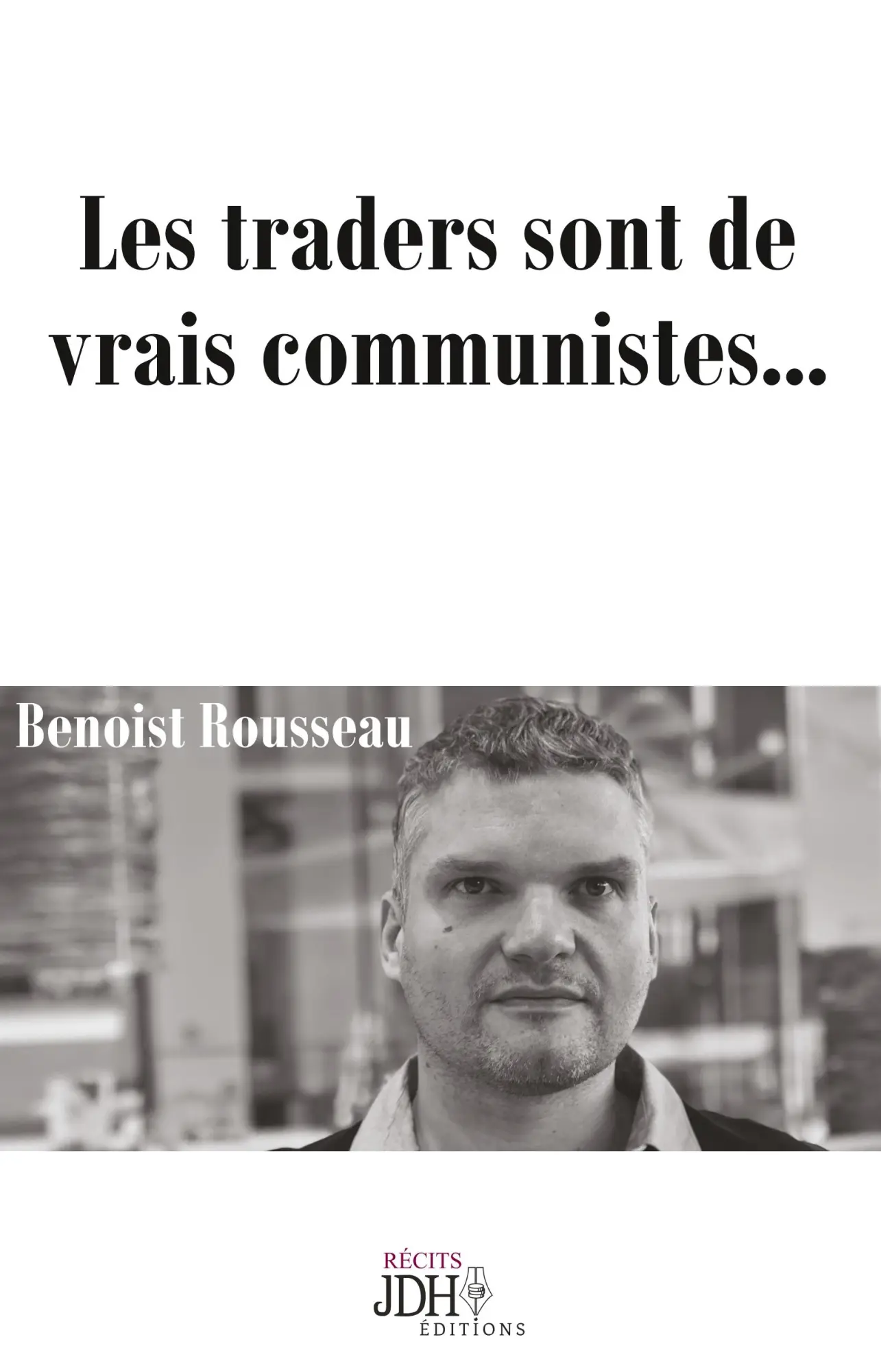 Cover: 9791091879316 | Les traders sont de vrais communistes... | Benoist Rousseau | Buch
