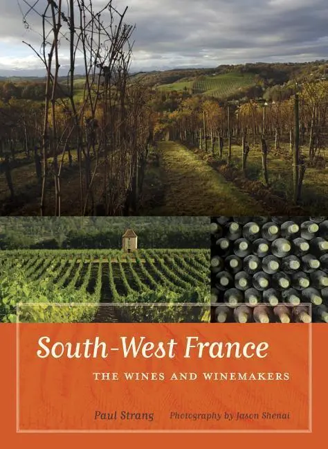 Cover: 9780520259416 | South–West France – The Wines and Winemakers | Paul Strang | Buch