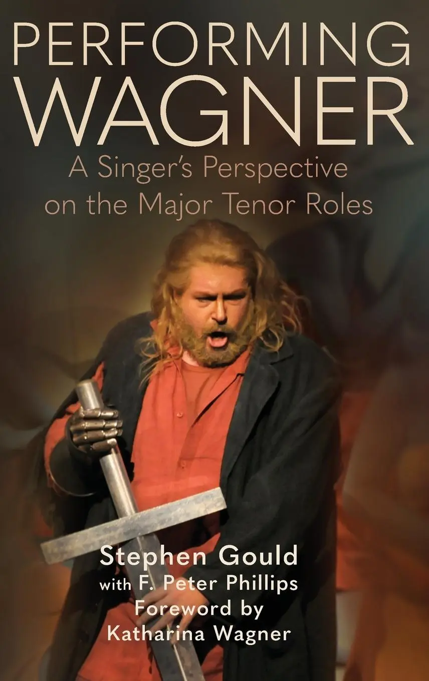 Cover: 9780907689416 | Performing Wagner | A Singer's Perspective on the Major Tenor Roles