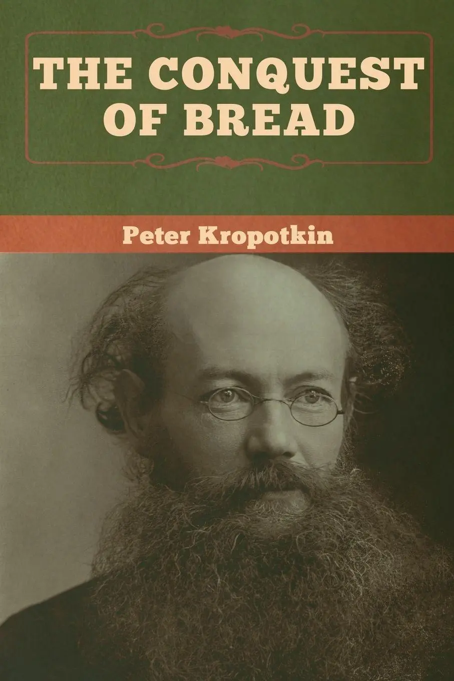 Cover: 9781618959416 | The Conquest of Bread | Peter Kropotkin | Taschenbuch | Englisch