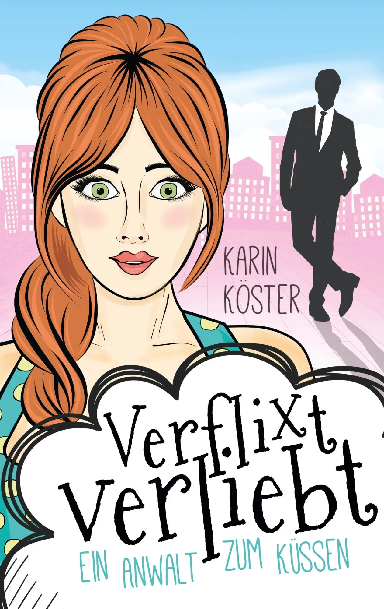 Cover: 9783743189416 | Verflixt verliebt - Ein Anwalt zum Küssen | Liebeskomödie | Köster