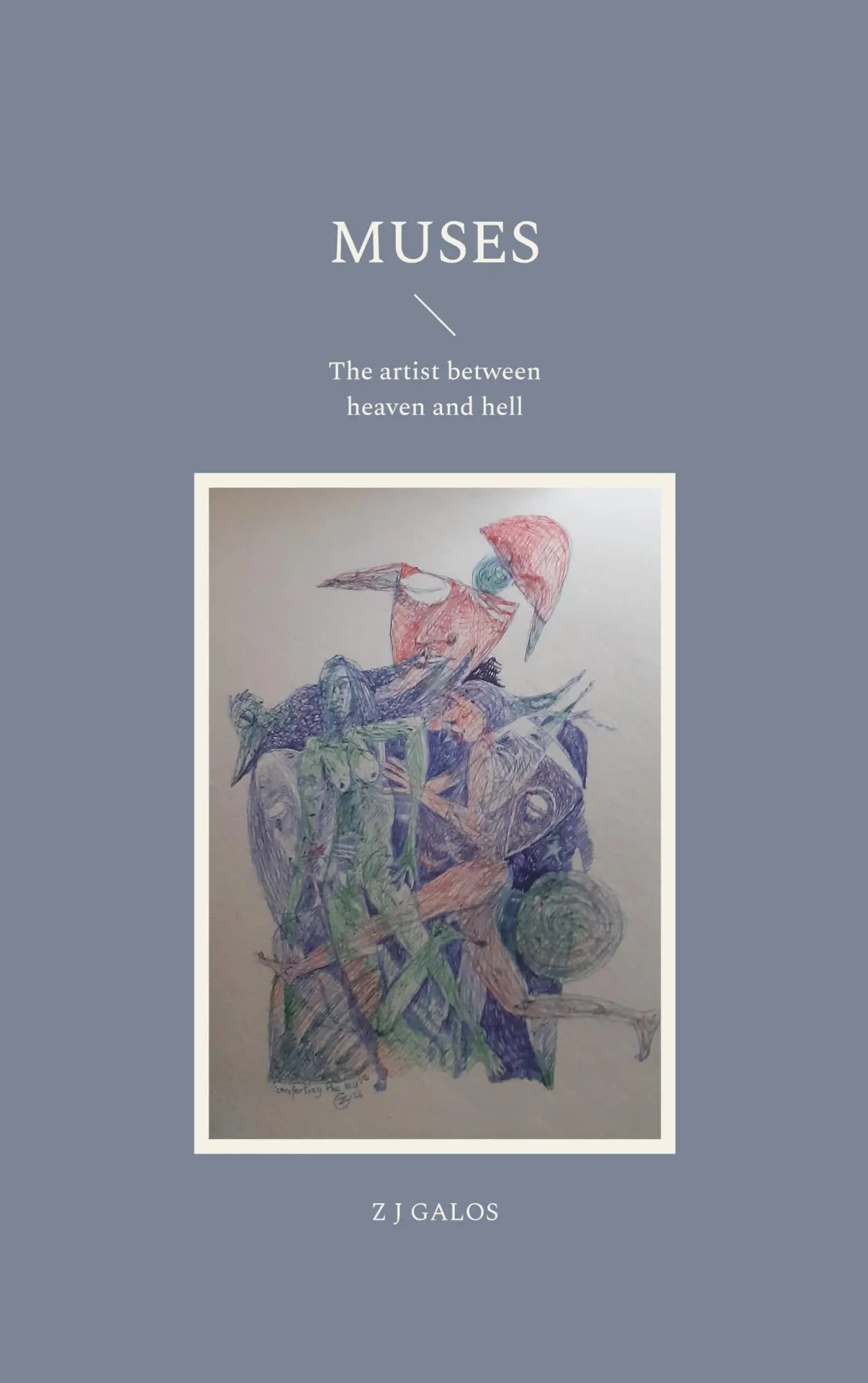 MUSES: The artist between heaven and hell (Memoirs)