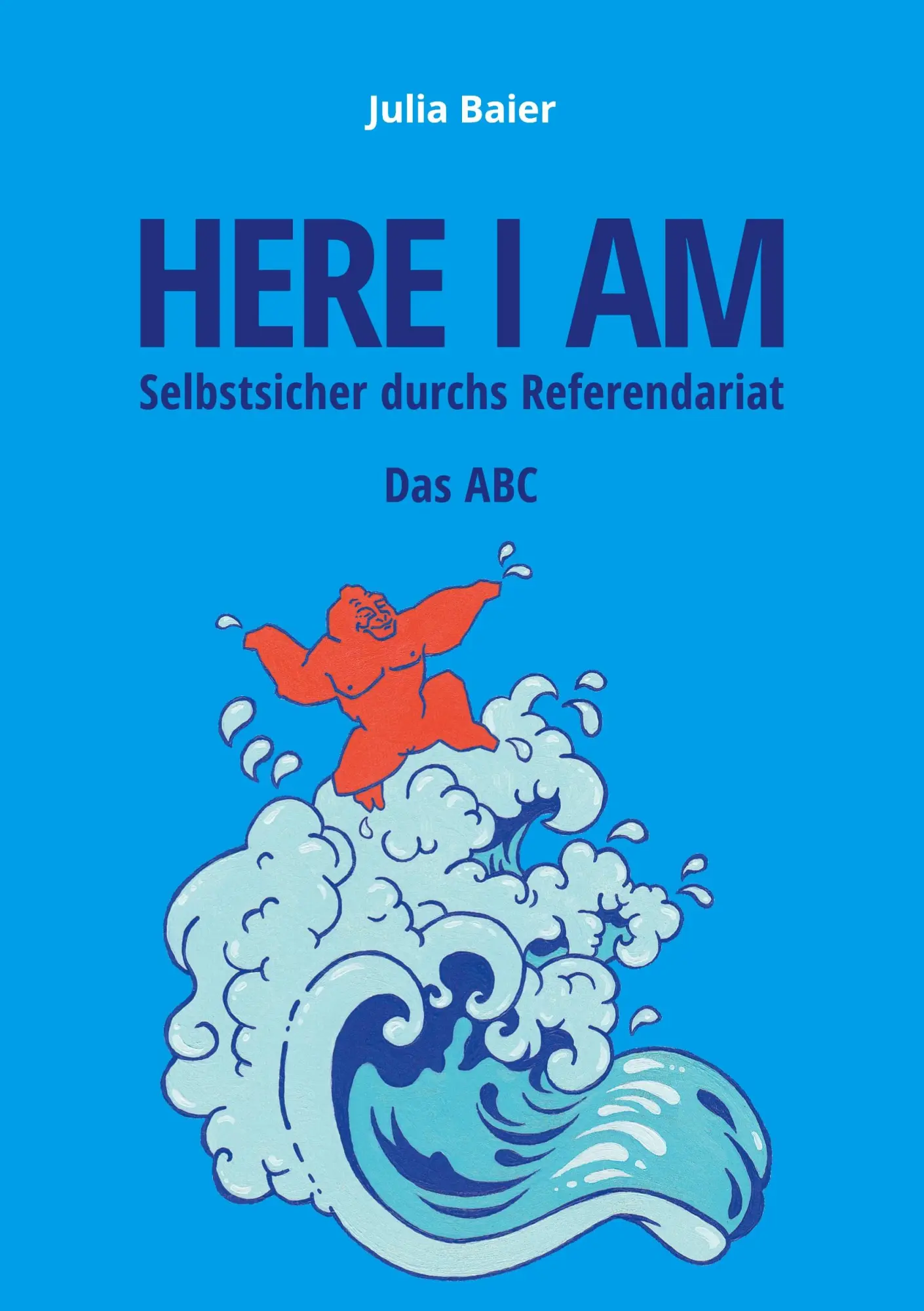 Cover: 9783769309416 | Here I am - Selbstsicher durchs Referendariat | Das ABC | Julia Baier