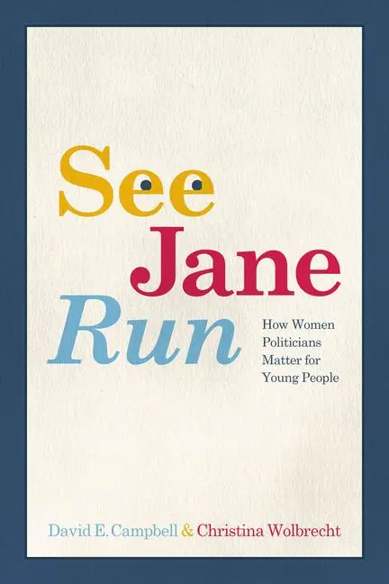Cover: 9780226839516 | See Jane Run | How Women Politicians Matter for Young People | Buch