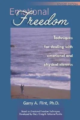 Cover: 9780968519516 | Emotional Freedom | Garry a Flint | Taschenbuch | Englisch | 2001