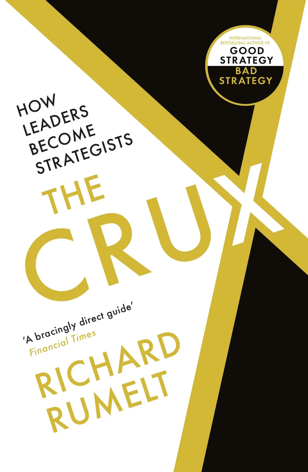 Cover: 9781788169516 | The Crux | How Leaders Become Strategists | Richard Rumelt | Buch