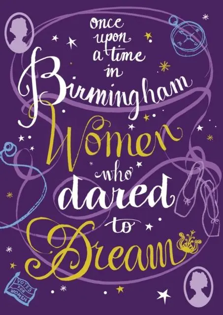 Cover: 9781910139516 | Once Upon a Time in Birmingham | Women who dared to dream | Palfreyman