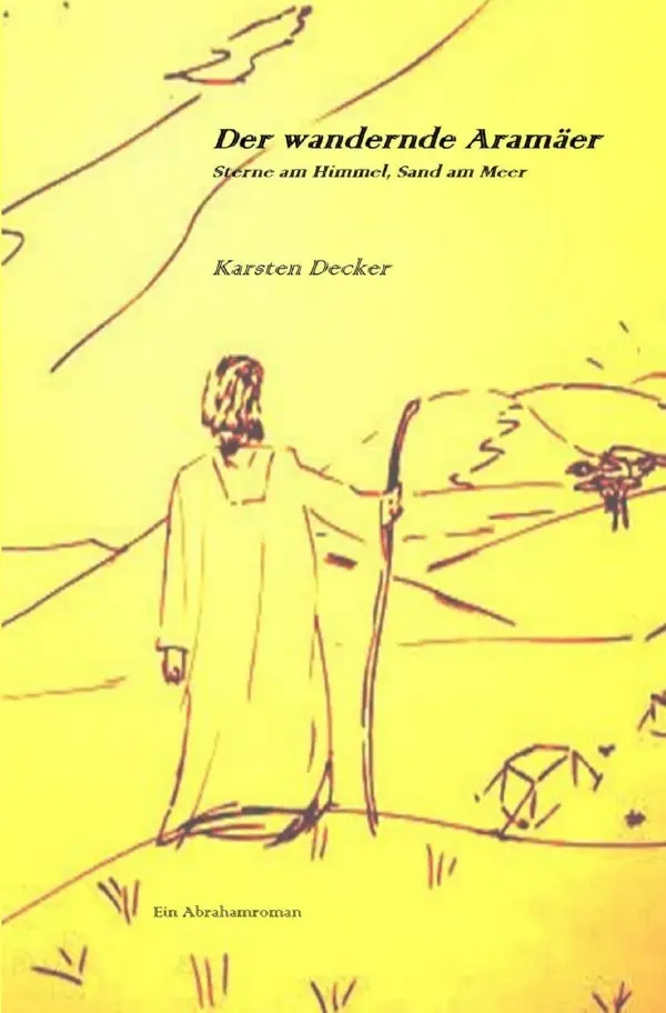 Cover: 9783748509516 | Der wandernde Aramäer | Sterne am Himmel, Sand am Meer | Decker | Buch