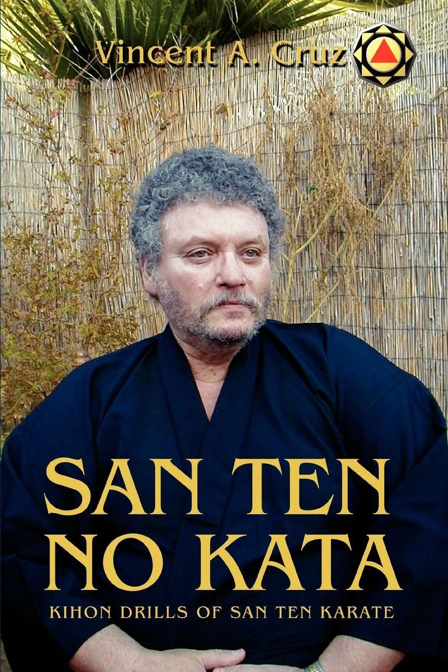 Cover: 9780595279616 | San Ten no Kata | Kihon Drills of San Ten Karate | Vincent A. Cruz