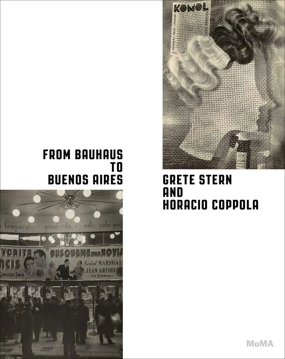 Cover: 9780870709616 | From Bauhaus to Buenos Aires: Grete Stern &amp; Horacio Coppola | Marcoci
