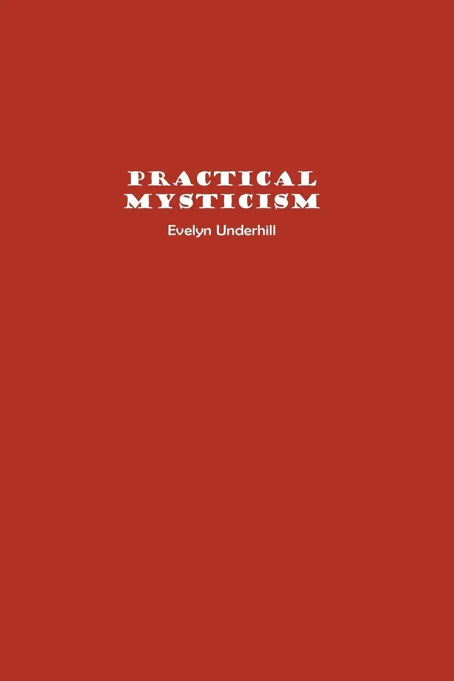 Cover: 9781774819616 | Practical Mysticism | Evelyn Underhill | Taschenbuch | Englisch | 2024