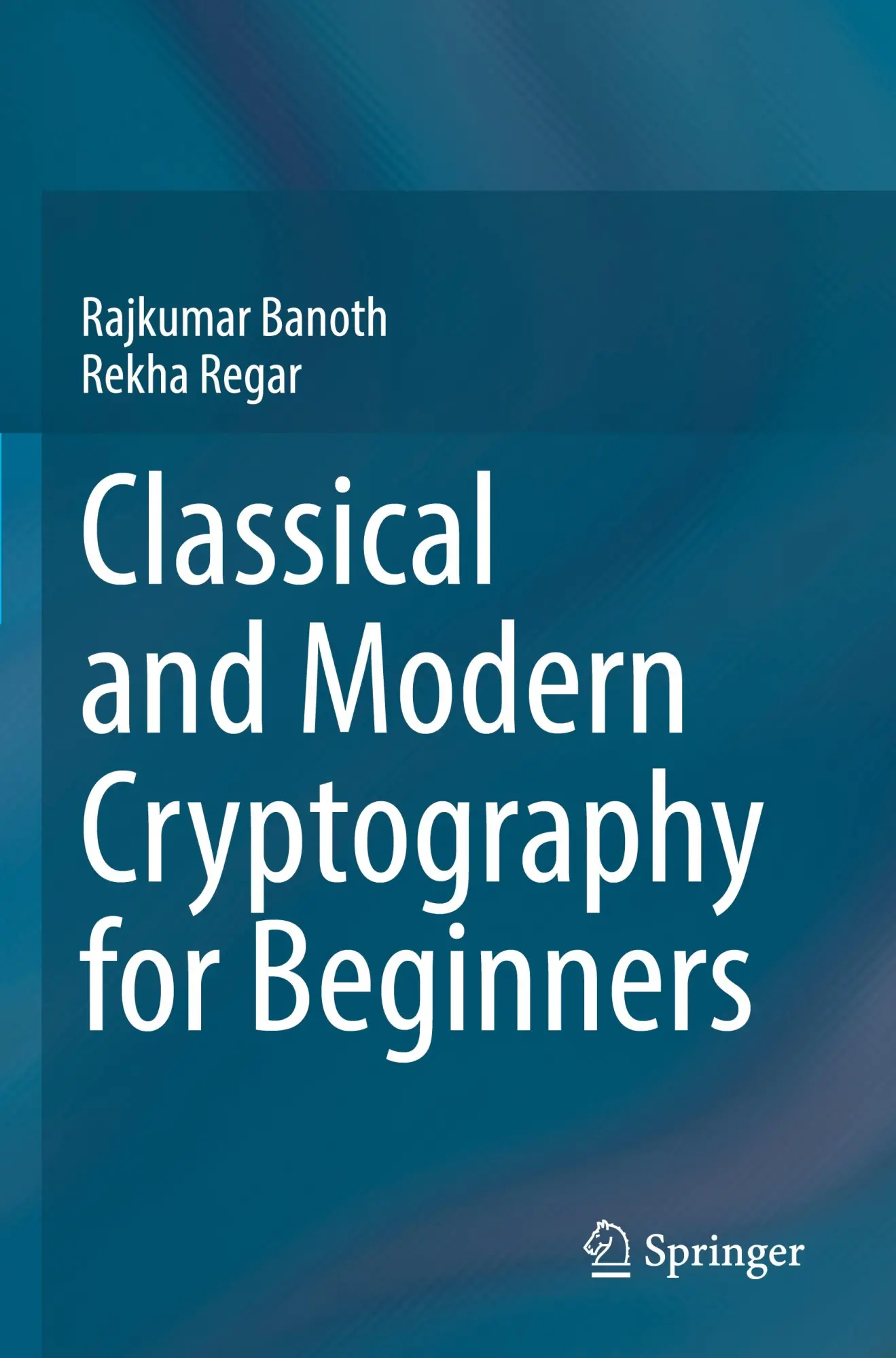 Cover: 9783031329616 | Classical and Modern Cryptography for Beginners | Rekha Regar (u. a.)