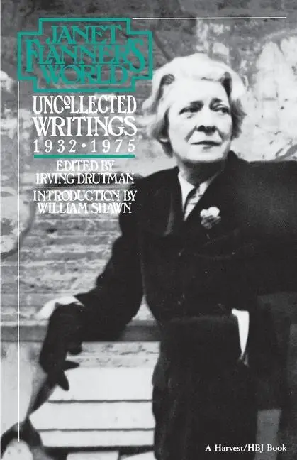 Cover: 9780156459716 | Janet Flanner's World | Uncollected Writings 1932-1975 | Janet Flanner