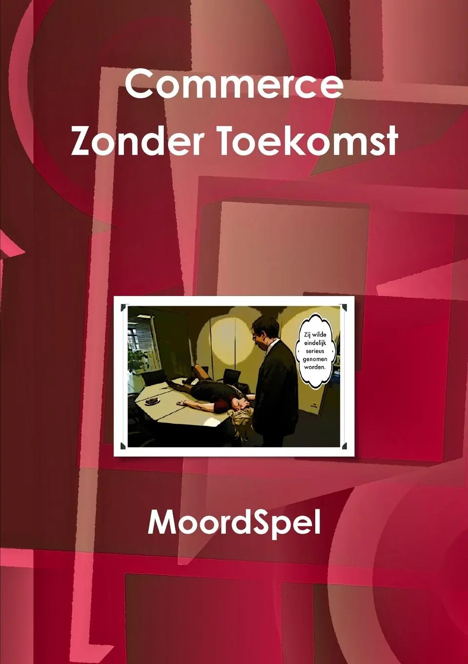 Cover: 9781446739716 | Moordspel Commerce Zonder Toekomst | Patrick Bernauw | Taschenbuch