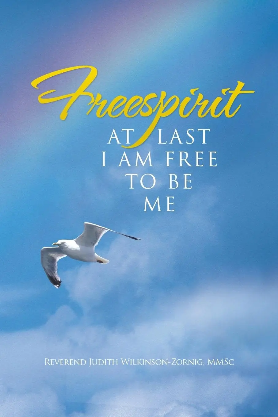 Cover: 9781452509716 | Freespirit | At Last I Am Free to Be Me | Mmsc | Taschenbuch | 2013