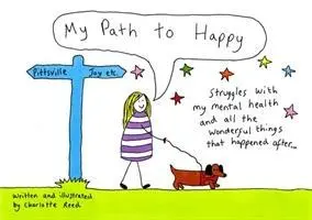 Cover: 9781471179716 | My Path to Happy | Charlotte Reed | Buch | Gebunden | Englisch | 2019