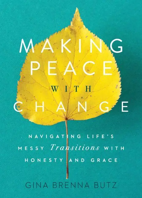 Cover: 9781627079716 | Making Peace with Change | Gina Brenna Butz | Taschenbuch | Englisch