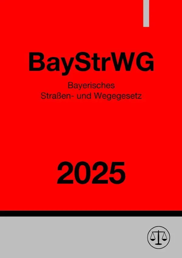 Cover: 9783818709716 | Bayerisches Straßen- und Wegegesetz - BayStrWG 2025 | DE | Studier