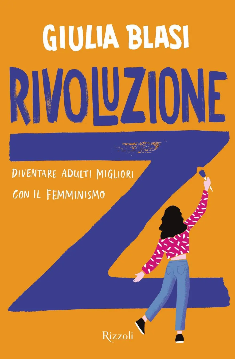 Cover: 9788817149716 | Rivoluzione Z. Diventare adulti migliori con il femminismo | Blasi